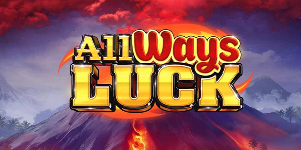 All ways Luck All ways Luck