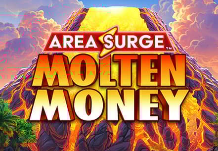 Area Surge Molten Money Area Surge Molten Money slot machine live su Eurobet