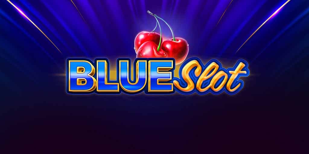 Blue Slot Blue Slot