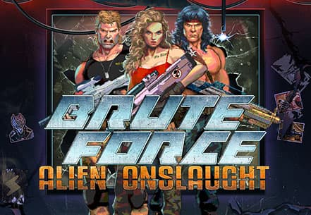 Brute Force: Alien Onslaught Brute Force: Alien Onslaught slot machine live su Eurobet