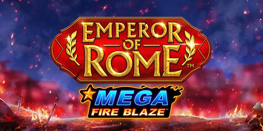 Mega Fire Blaze Emperor of Rome
