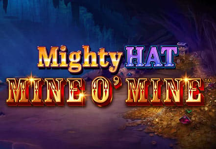 Mighty Hat Mine O'Mine