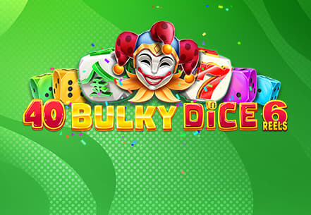 40 Bulky Dice 6 Reels slot machine live su Eurobet
