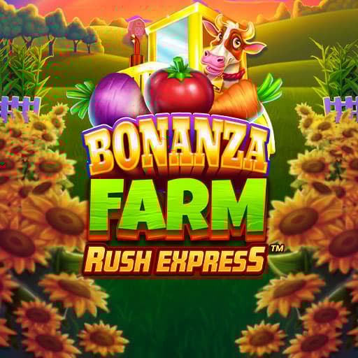 Bonanza Farm Rush Express