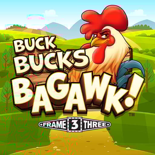 Buck Bucks Bagawk