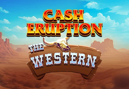 Cash Eruption The Western slot machine live su Eurobet