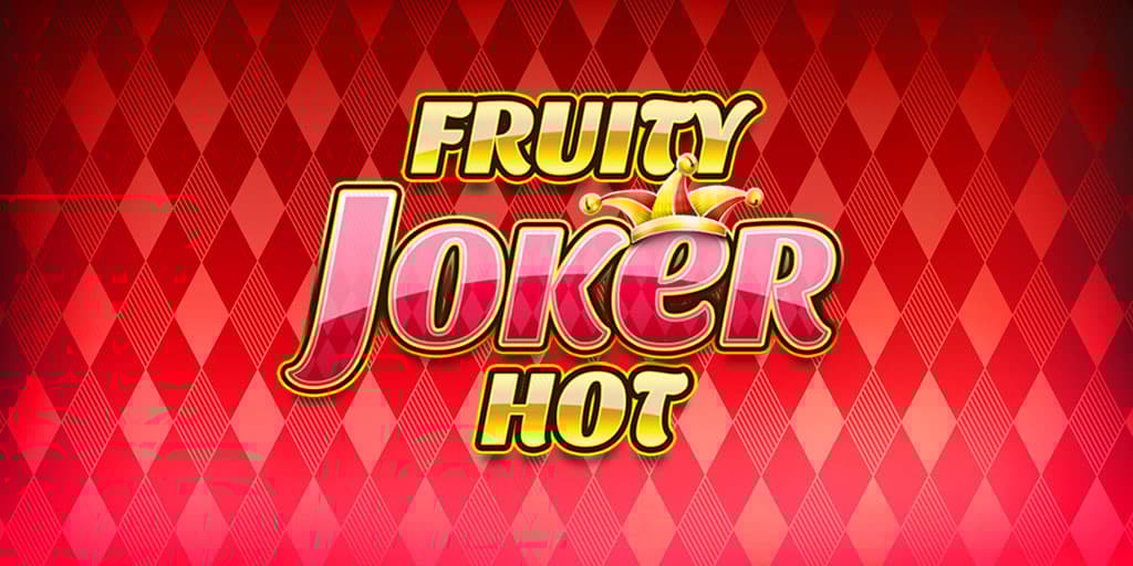 Fruity Joker Hot