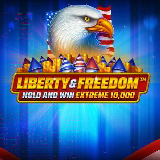 Liberty and Freedom Hold and Win Extreme 10.000