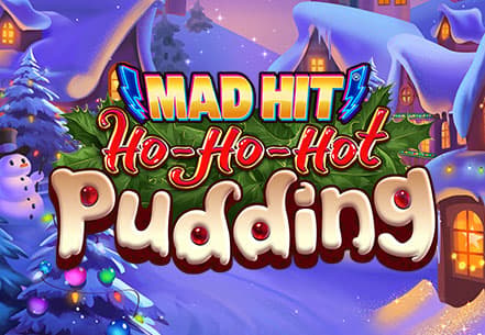 Mad Hit Ho Ho Hot Pudding