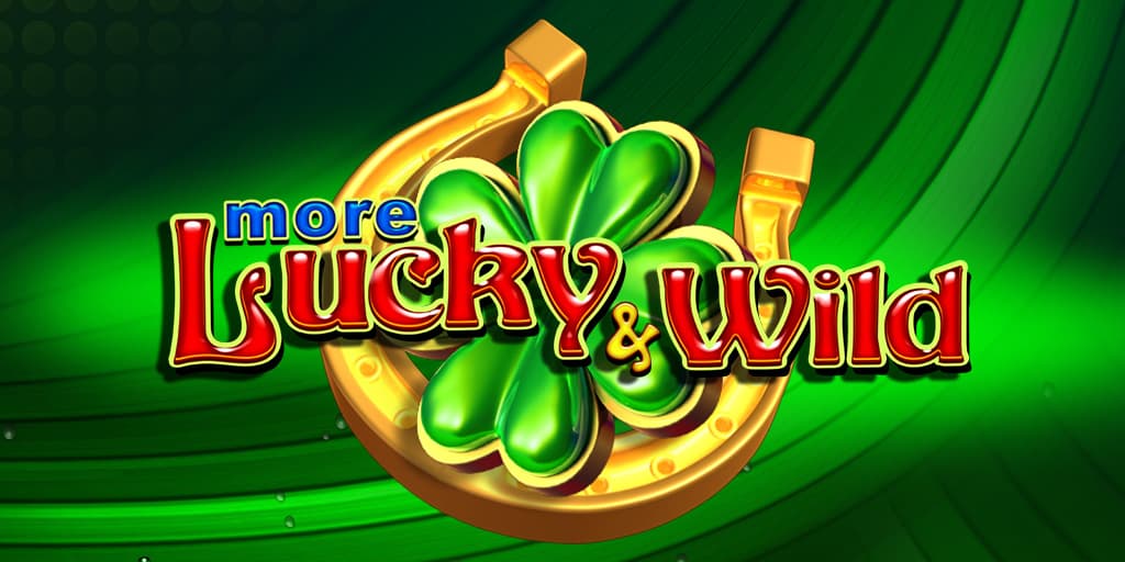 More Lucky & Wild