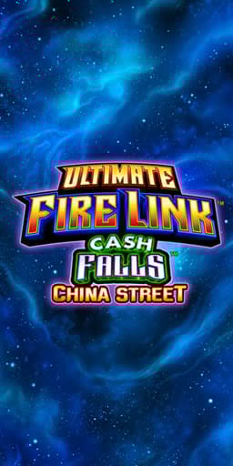 Ultimate Fire Link Cash Falls China Street